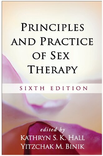 Principles And Practice Of Sex Therapy Sixth Edition 6th Edition Kathryn S K Hall Yitzchak M Binik