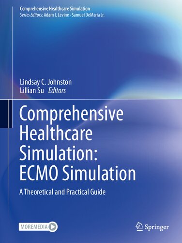 Comprehensive Healthcare Simulation Ecmo Simulation A Theoretical And Practical Guide Lindsay C Johnston