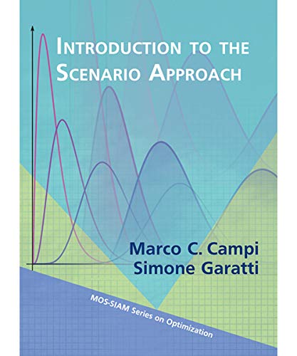 Introduction To The Scenario Approach Marco C Campi Simone Garatti