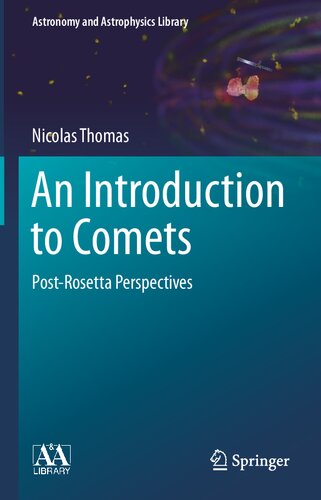 An Introduction To Comets Postrosetta Perspectives Nicolas Thomas