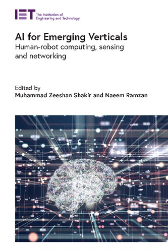 Ai For Emerging Verticals Humanrobot Computing Sensing And Networking Muhammad Zeeshan Shakir