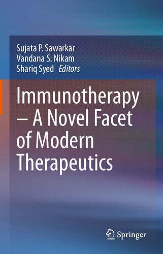 Immunotherapy A Novel Facet Of Modern Therapeutics Sujata P Sawarkar