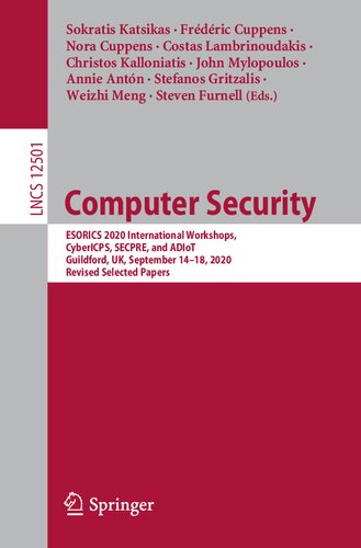 Computer Security Esorics 2020 International Workshops Cybericps Secpre And Adiot Guildford Uk September 1418 2020 Revised Selected Papers Sokratis Katsikas