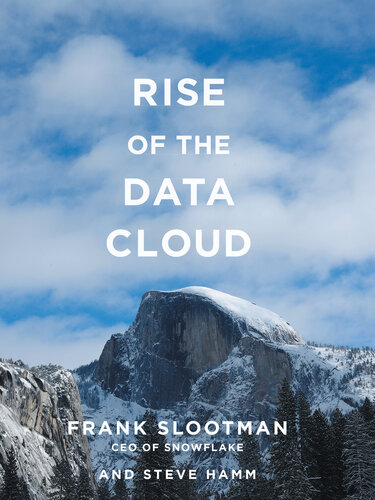 Rise Of The Data Cloud Frank Slootman Steve Hamm