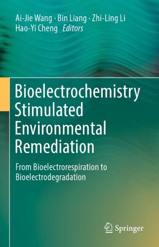 Bioelectrochemistry Stimulated Environmental Remediation From Bioelectrorespiration To Bioelectrodegradation Wang