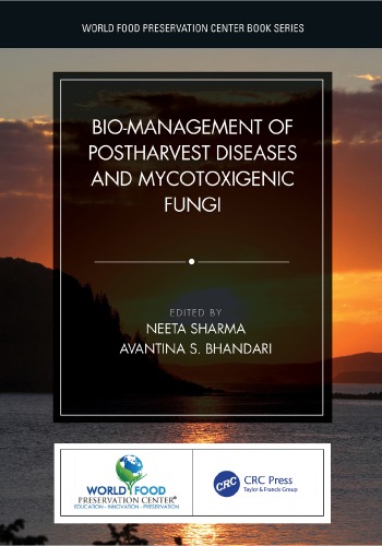 Biomanagement Of Postharvest Diseases And Mycotoxigenic Fungi Sharma