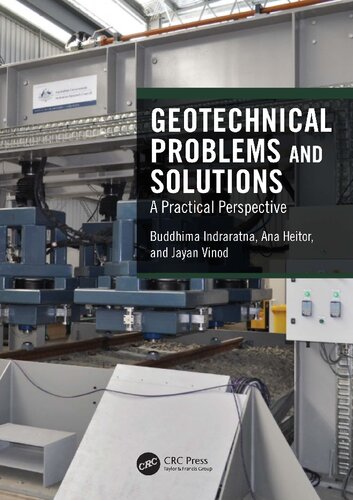Geotechnical Problems And Solutions A Practical Perspective Buddhima Indraratna