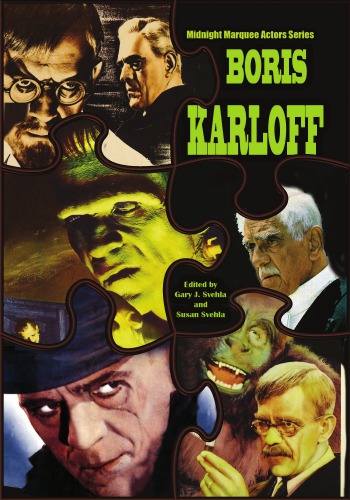 Boris Karloff Midnight Marquee Actors Series Svehla Gary Jeditorsvehla