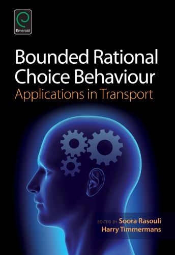 Bounded Rational Choice Behaviour Applications In Transport Rasouli