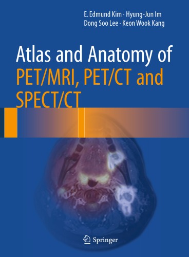Atlas And Anatomy Of Petmri Petct And Spectct Kim E Edmundim