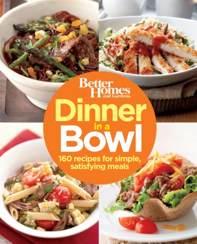Better Homes Gardens Dinner In A Bowl Gardens Better Homes And