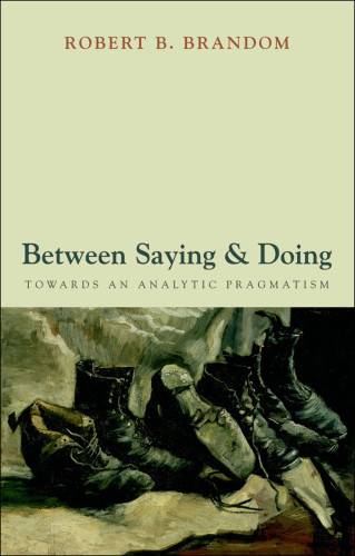 Between Saying And Doing Brandom Robert B