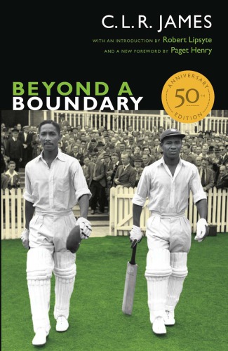 Beyond A Boundary Clr James 50th Anniversary Edition James