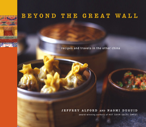 Beyond The Great Wall Recipes And Travels In The Other China Jeffrey Alford