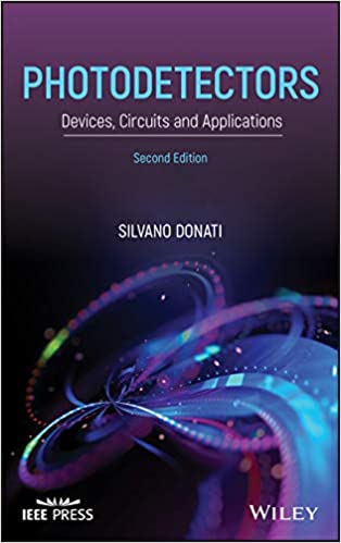 Photodetectors Devices Circuits And Applications 2nd Edition Silvano Donati