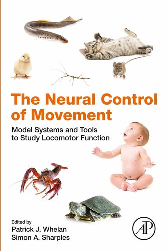 The Neural Control Of Movement Model Systems And Tools To Study Locomotor Function Patrick J Whelan