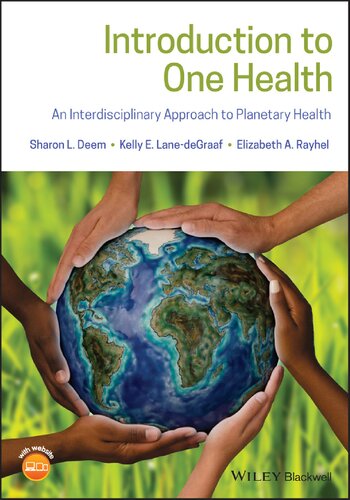 Introduction To One Health An Interdisciplinary Approach To Planetary Health Sharon L Deem