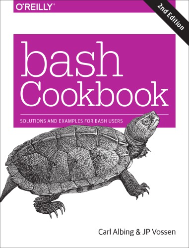 Bash Cookbook Solutions And Examples For Bash Users Albing Carlvossen