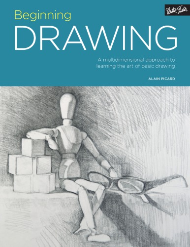Beginning Drawing A Multidimensional Approach To Learning The Art Of Basic Drawing Picard