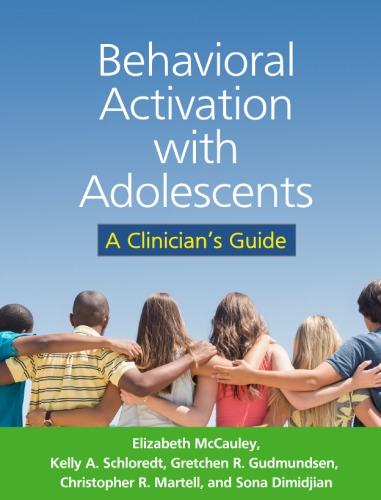 Behavioral Activation With Adolescents A Clinicians Guide Mccauley
