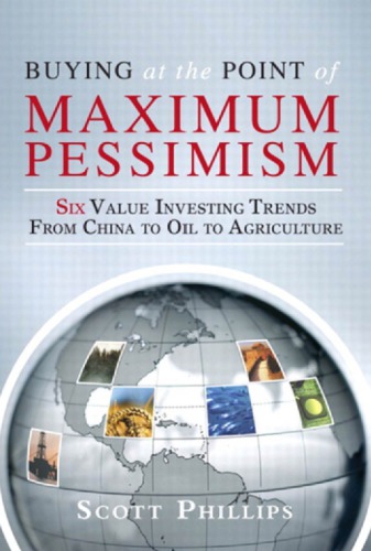 Buying At The Point Of Maximum Pessimism Six Value Investing Trends From China To Oil To Agriculture Phillips
