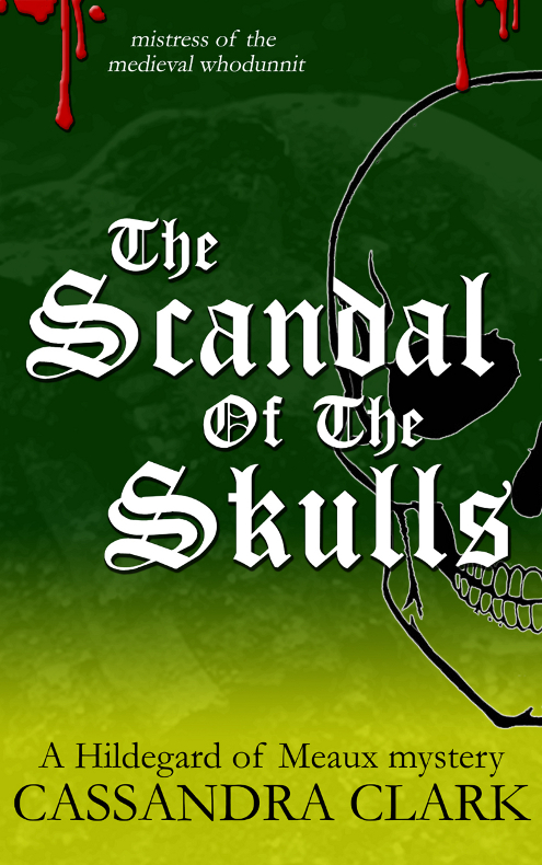 The Scandal Of The Skulls 1st Edition Cassandra Clark Clark