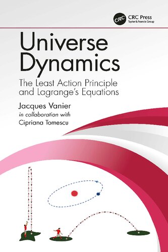 Universe Dynamics The Least Action Principle And Lagranges Equations 1st Edition Jacques Vanier