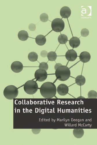 Collaborative Research In The Digital Humanities Willard Mccarty Marilyn Deegan