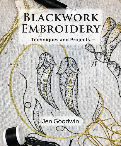 Blackwork Embroidery Techniques And Projects Jen Goodwin