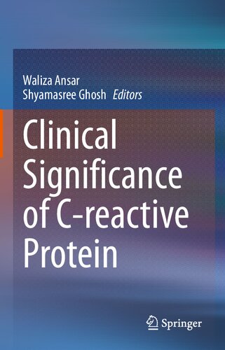 Clinical Significance Of Creactive Protein 1st Edition Waliza Ansar