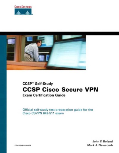 Ccsp Cisco Secure Vpn Exam Certification Guide Ccsp Selfstudy With Cdrom Roland