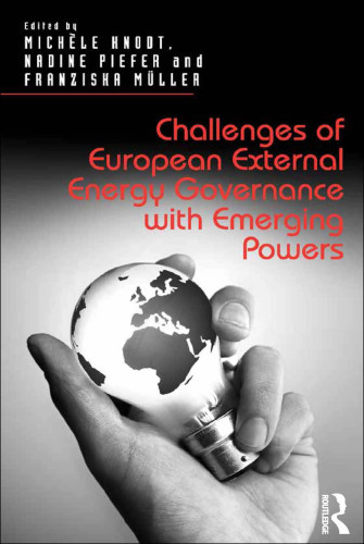Challenges Of European External Energy Governance With Emerging Powers Knodt