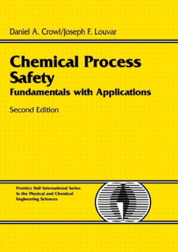 Chemical Process Safety Fundamentals With Applications 2nd Edition Crowl