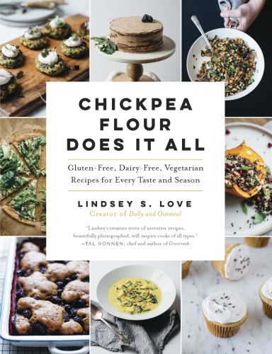 Chickpea Flour Does It All Love Lindsey S