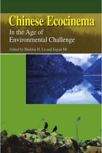Chinese Ecocinema In The Age Of Environmental Challenge Lu Sheldoneditormi