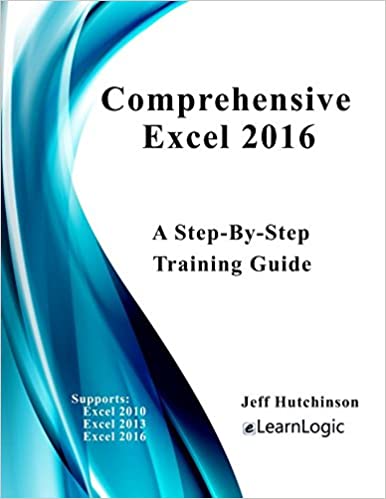 Comprehensive Excel 2016 Supports Excel 2010 2013 And 2016 Hutchinson