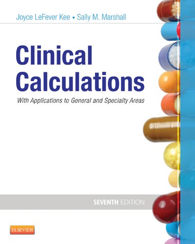 Clinical Calculations With Applications To General And Specialty Areas 7th Edition Joyce Lefever Kee