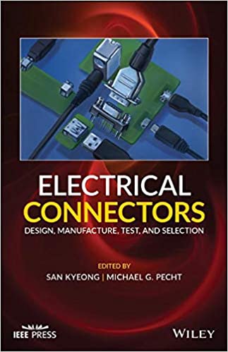 Electrical Connectors Design Manufacture Test And Selection San Kyeong
