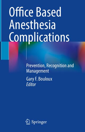 Office Based Anesthesia Complications Prevention Recognition And Management Gary F Bouloux