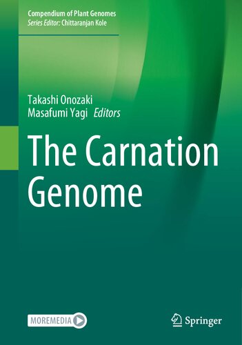 The Carnation Genome Takashi Onozaki Masafumi Yagi