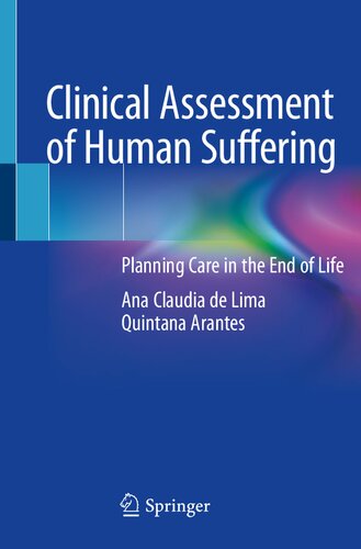Clinical Assessment Of Human Suffering Planning Care In The End Of Life Ana Claudia De Lima Quintana Arantes