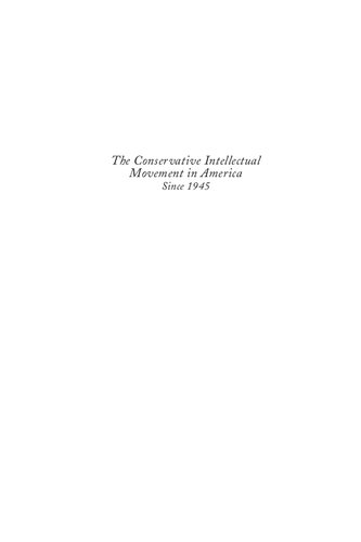 The Conservative Intellectual Movement In America Since 1945 3rd Edition George H Nash