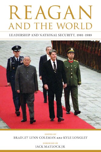 Reagan And The World Leadership And National Security 19811989 Bradley Lynn Coleman