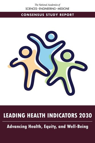 Leading Health Indicators 2030 Advancing Health Equity And Wellbeing National Academies Of Sciences