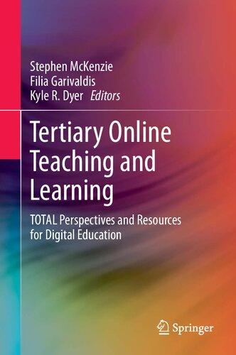 Tertiary Online Teaching And Learning Total Perspectives And Resources For Digital Education Stephen Mckenzie