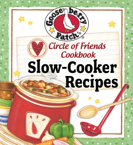 Slow Cooker Recipes Gooseberry Patch
