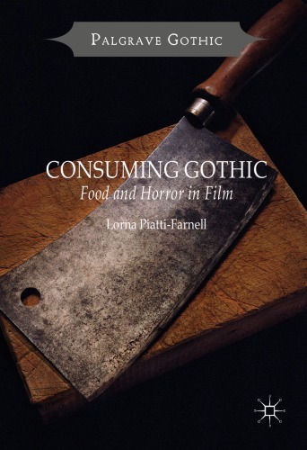 Consuming Gothic Food And Horror In Film Piattifarnell Lorna