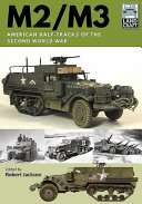 M2 M3 American Halftracks Of The Second World War Robert Jackson