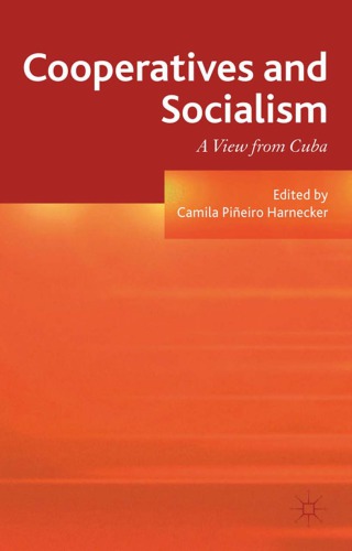 Cooperatives And Socialism A View From Cuba Harnecker Camila Pieiroeditor