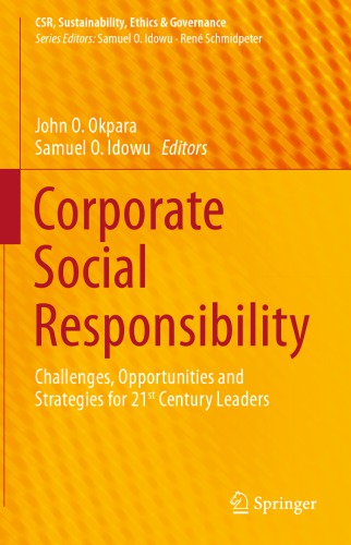Corporate Social Responsibility Challenges Opportunities And Strategies For 21st Century Leaders Okpara